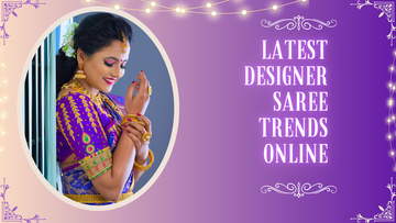 Latest Designer Saree Trends Online