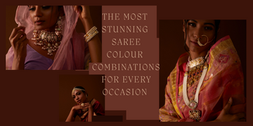 The Most Stunning Saree Colour Combinations for Every Occasion