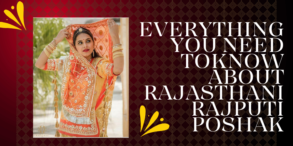 Everything You Need to Know About Rajasthani Rajputi Poshak