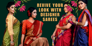 Revive Your Look with Designer Sarees